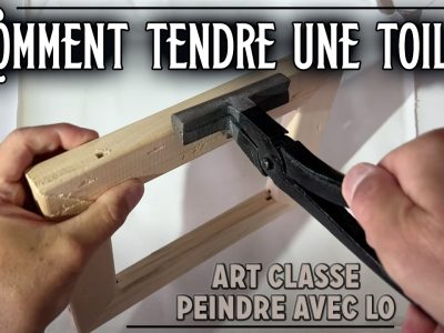 Comment tendre une toile sur un châssis