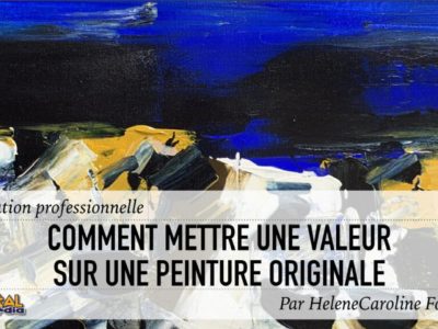 Mettre une valeur sur une peinture originale Comment mettre une valeur sur une peinture originale – formation-conférence (audiovisuelle)